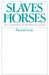 Slaves on Horses: The Evolution of the Islamic Polity by Patricia Crone, Crone Patricia