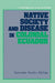 Native Society and Disease in Colonial Ecuador by Suzanne Austin Alchon, Alan Knight