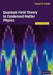 Quantum Field Theory in Condensed Matter Physics: Second Edition by Alexei M. Tsvelik, Tsvelik Alexei M.