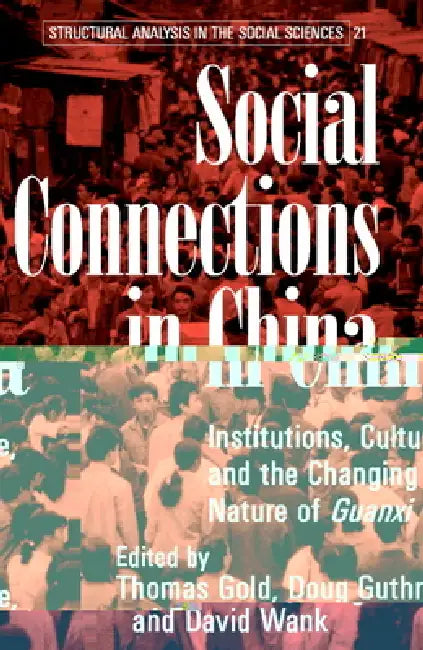 Social Connections in China by Thomas Gold, Doug Guthrie, David Wank