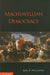 Machiavellian Democracy by John P. McCormick