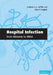 Hospital Infection: From Miasmas to Mrsa by Graham A. J. Ayliffe, Mary P. English