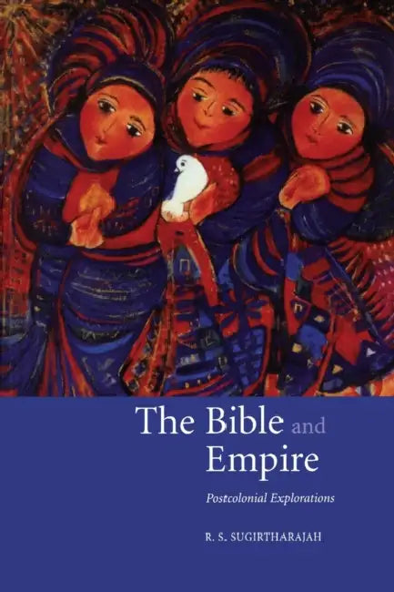 The Bible and Empire by R. S. Sugirtharajah