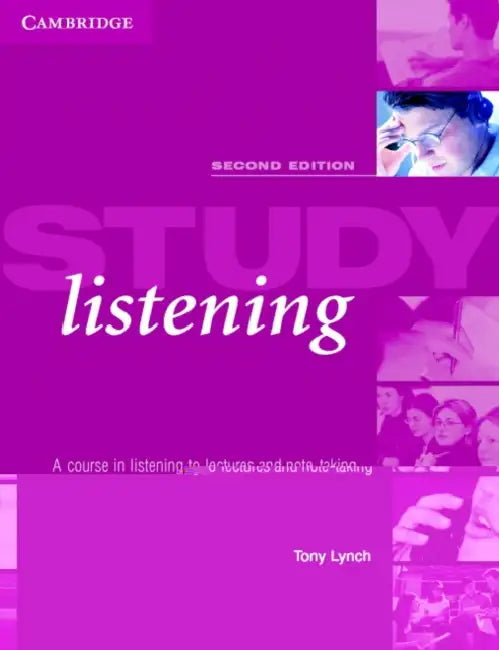 Study Listening: A Course in Listening to Lectures and Note Taking by Tony Lynch