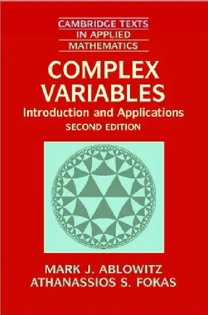 Complex Variables: Introduction and Applications by Mark J. Ablowitz