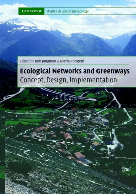 Ecological Networks and Greenways by Rob Jongman, Gloria Pungetti, Gloria Pugetti