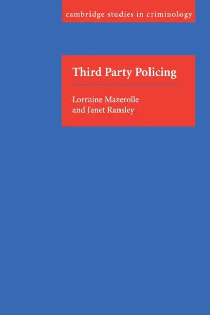Third Party Policing by Lorraine Mazerolle, Janet Ransley