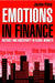 Emotions in Finance: Distrust and Uncertainty in Global Markets by Jocelyn Pixley