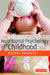 The Nutritional Psychology Childhd by Robert Drewett