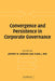 Convergence and Persistence in Corporate Governance by Jeffrey N. Gordon, Mark J. Roe