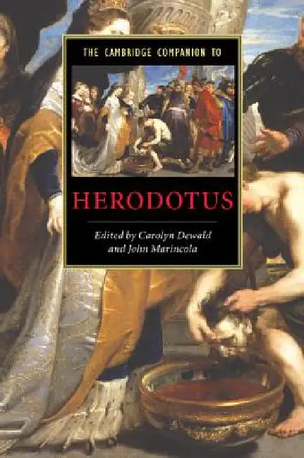 The Cambridge Companion to Herodotus by Carolyn Dewald, John Marincola