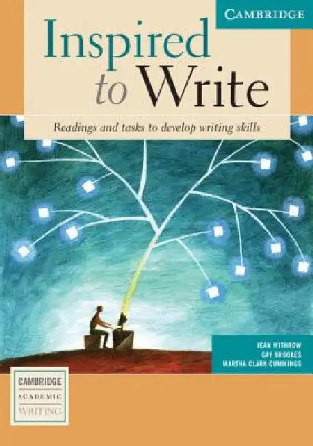 Inspired to Write: Readings and Tasks to Develop Writing Skills by Jean Withrow, Gay Brookes, Martha Clark Cummings