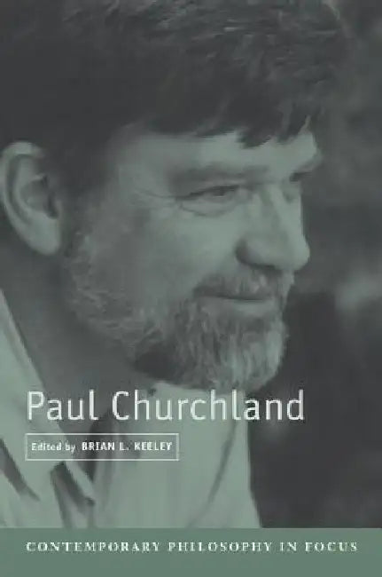 Paul Churchland by Brian L. Keeley