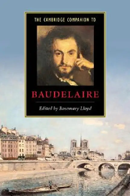 The Cambridge Companion to Baudelaire by Rosemary Lloyd
