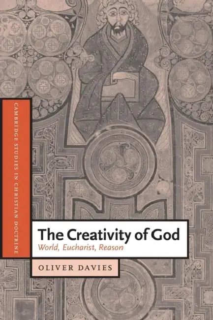The Creativity of God by Oliver Davies