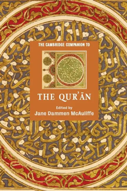 The Cambridge Companion to the Qur'ān by Jane Dammen McAuliffe