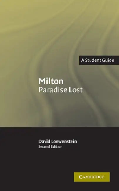 Milton Paradise Lost: A Student Guide by David Loewenstein