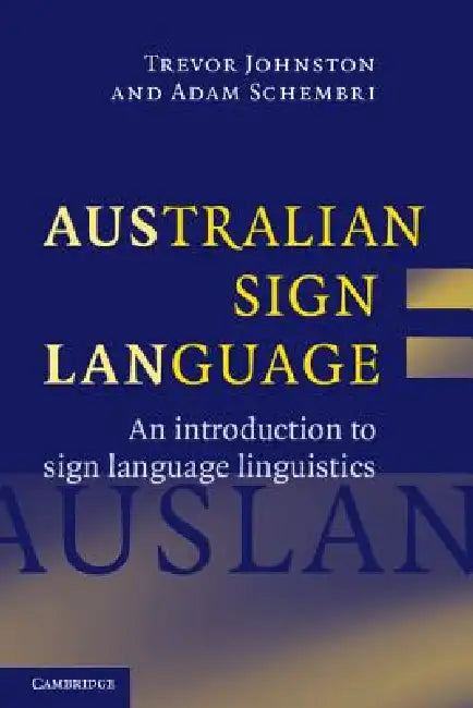 Australian Sign Language (Auslan) by Trevor Johnston, Adam Schembri