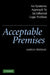 Acceptable Premises: An Epistemic Approach to an Informal Logic Problem by James B. Freeman