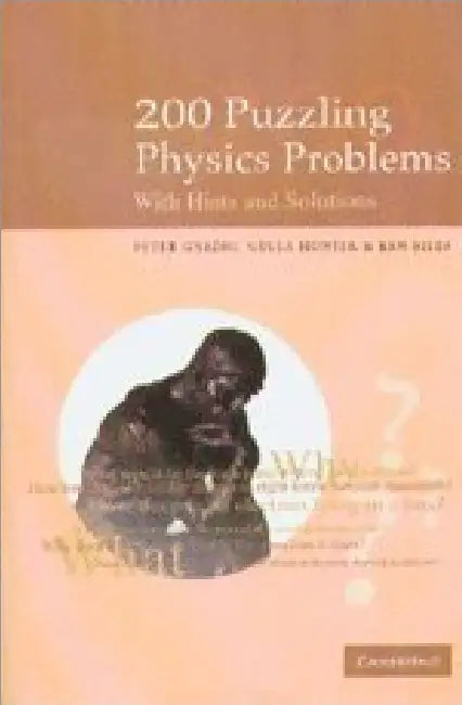 200 Puzzling Physics Problems: With Hints and Solutions by Gnadig