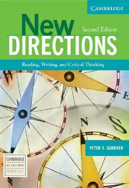 New Directions: Reading, Writing, and Critical Thinking by Peter S. Gardner