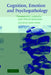 Cognition, Emotion and Psychopathology: Theoretical, Empirical and Clinical Directions by Jenny Yiend