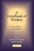 A Handbook of Wisdom: Psychological Perspectives by Robert J. Sternberg, Jennifer Jordan