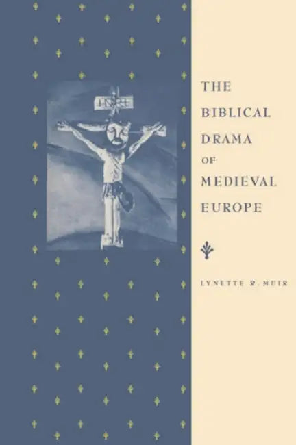 The Biblical Drama of Medieval Europe by Lynette R. Muir, Muir Lynette R.