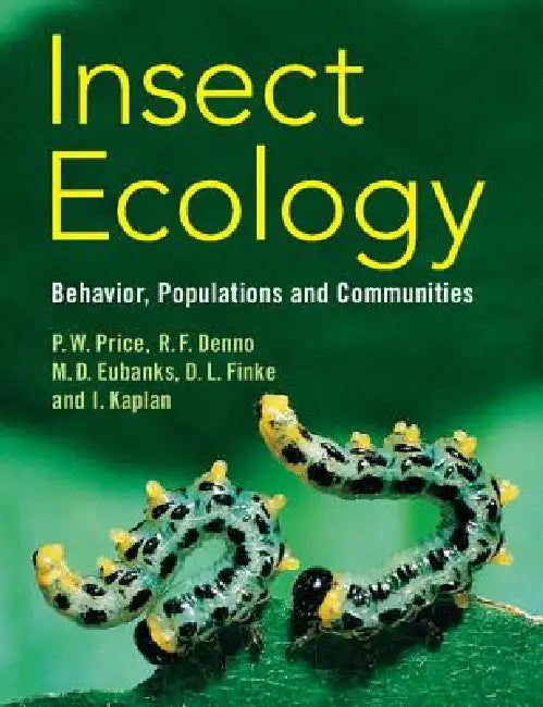 Insect Ecology by P. W. Price, R. F. Denno, M. D. Eubanks