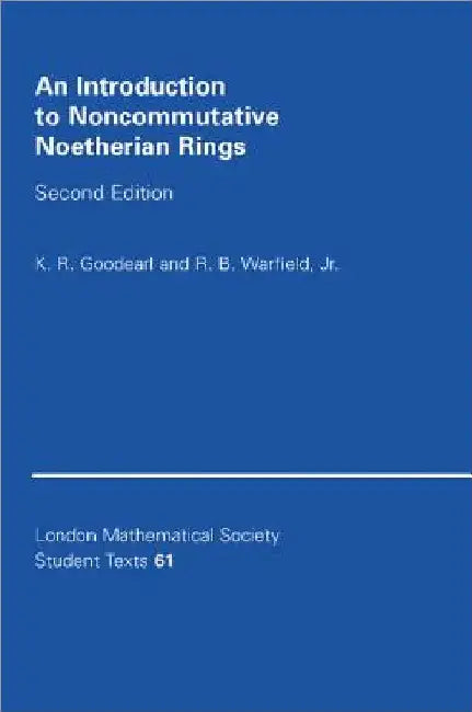 An Introduction to Noncommutative Noetherian Rings by K. R. Goodearl