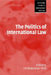 The Politics of International Law by Christian Reus-Smit, Steve Smith, Thomas J. Biersteker