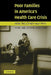 Poor Families in America's Health Care Crisis by Ronald J. Angel, Laura Lein, Jane M. Henrici
