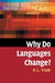 Why Do Languages Change? by Larry Trask