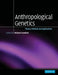 Anthropological Genetics: Theory, Methods and Applications by Michael H. Crawford