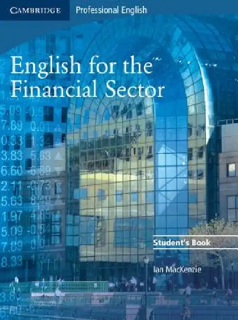 English for the Financial Sector: Student's Book by Ian MacKenzie
