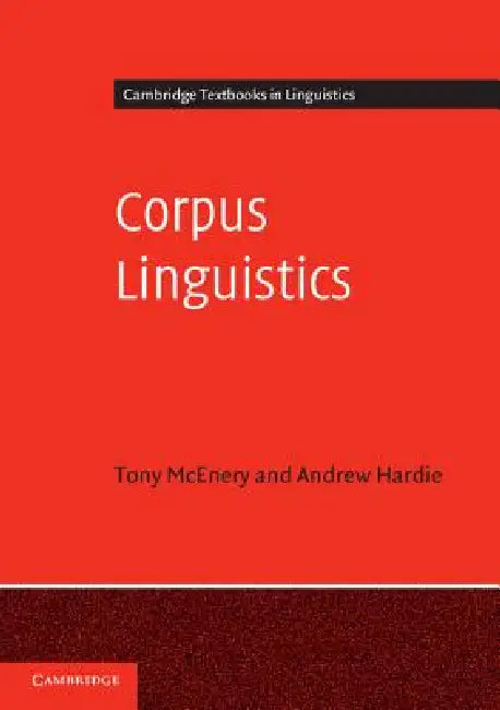Corpus Linguistics by Tony McEnery, Andrew Hardie