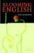 Blooming English: Observations on the Roots, Cultivation and Hybrids of the English Language by Kate Burridge