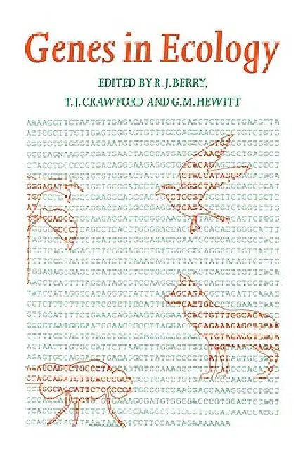 Genes in Ecology: 33rd Symposium of the British Ecological Society by R. J. Berry, T. J. Crawford, G. M. Hewitt