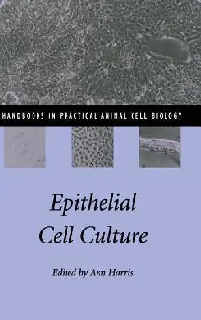 Epithelial Cell Culture by Ann Harris