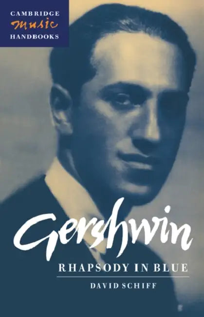 Gershwin: Rhapsody in Blue by David Schiff, Schiff David, Julian Rushton