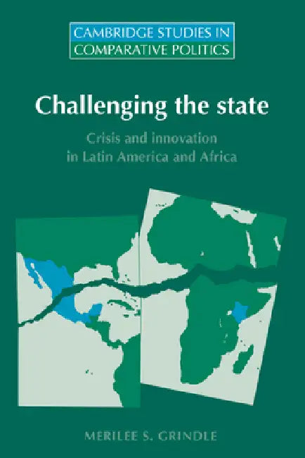 Challenging the State by Merilee S. Grindle, Ellen Comisso, Peter Hall