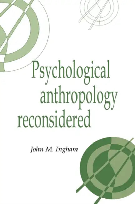 Psychological Anthrop Reconsid by John M. Ingham