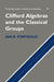 Clifford Algebras and the Classical Groups by I. Porteous, Ian Porteous, Porteous Ian R.