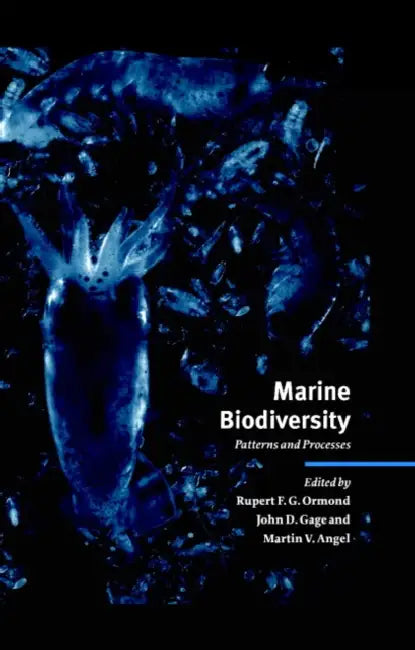 Marine Biodiversity: Patterns and Processes by Rupert F. Ormond, John D. Gage, Martin V. Angel