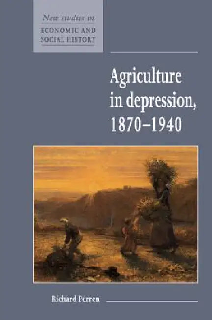 Agriculture in Depression 1870 1940 by Richard Perren
