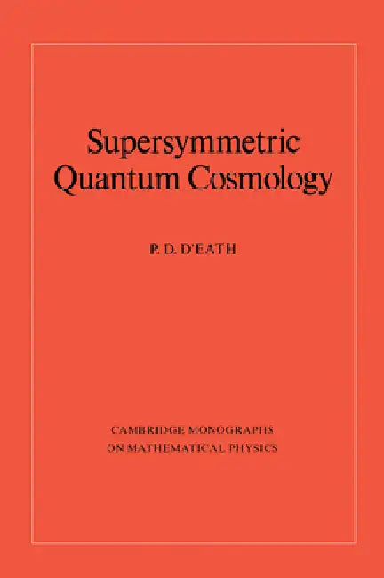 Supersymmetric Quantum Cosmolo by P. D. D'Eath