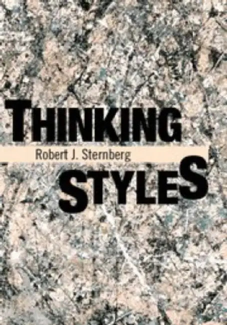 Thinking Styles by Robert J. Sternberg, Sternberg Robert J.