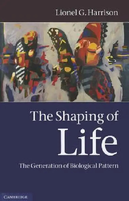 The Shaping of Life by Lionel G. Harrison