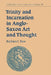 Trinity and Incarnation in Anglo-Saxon Art and Thought by Barbara C. Raw