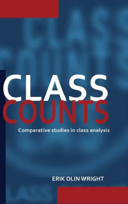 Class Counts by Erik Olin Wright